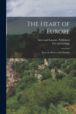 The Heart of Europe - Leo De Colange