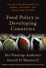 Food Policy for Developing Countries -  Derrill D. Watson II,  Per Pinstrup-Andersen