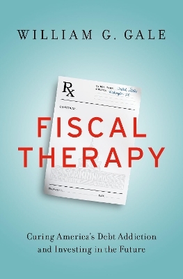 Fiscal Therapy - William G. Gale