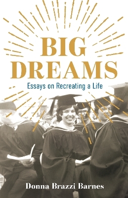 Big Dreams - Donna Brazzi Barnes