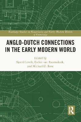 Anglo-Dutch Connections in the Early Modern World - 