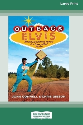 Outback Elvis - John Connell, Chris Gibson