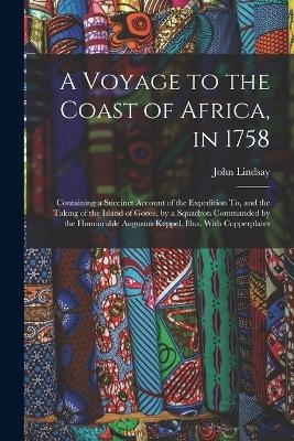 A Voyage to the Coast of Africa, in 1758 - John Lindsay