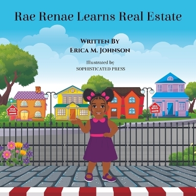 Rae Renae Learns Real Estate - Erica Johnson