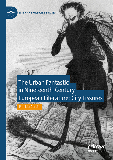 The Urban Fantastic in Nineteenth-Century European Literature - Patricia García