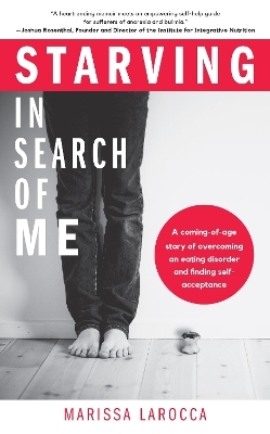 Starving In Search of Me - Marissa Larocca