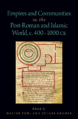 Empires and Communities in the Post-Roman and Islamic World, C. 400-1000 CE - 