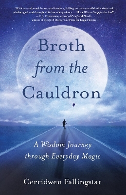 Brothfrom the Cauldron - Cerridwen Fallingstar