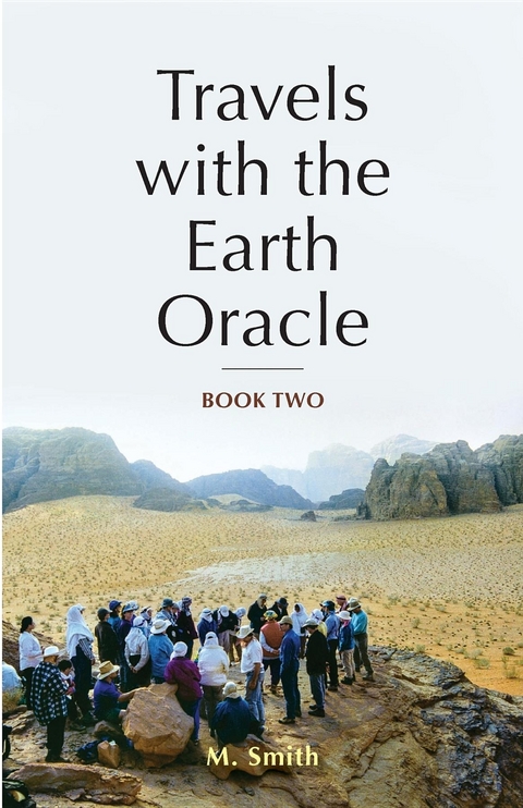 Travels with the Earth Oracle - Book Two - M. Smith