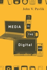 Media in the Digital Age -  John V. Pavlik