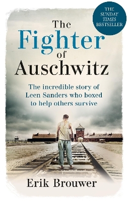 The Fighter of Auschwitz - Erik Brouwer