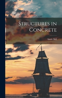 Structures in Concrete - Imrie Bell