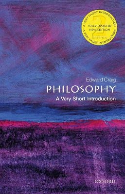 Philosophy: A Very Short Introduction - Edward Craig