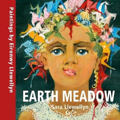 Earth Meadow - Sara Llewellyn