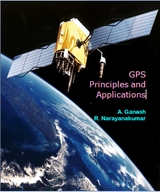 GPS Principles and Applications -  A. Ganesh