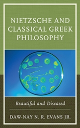 Nietzsche and Classical Greek Philosophy -  Daw-Nay N. R. Evans