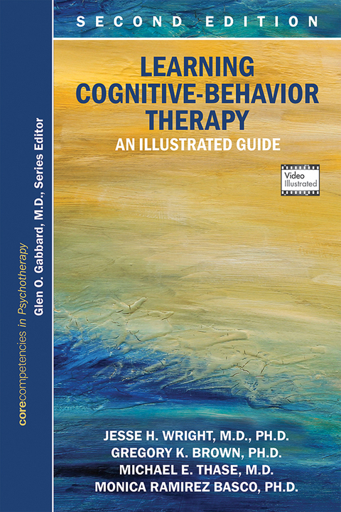Learning Cognitive-Behavior Therapy -  Monica Ramirez Basco,  Gregory K. Brown,  Michael E. Thase,  Jesse H. Wright