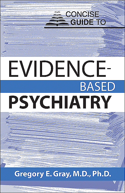 Concise Guide to Evidence-Based Psychiatry - Gregory E. Gray
