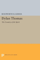 Dylan Thomas - Rushworth M. Kidder