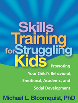 Skills Training for Struggling Kids -  Michael L. Bloomquist