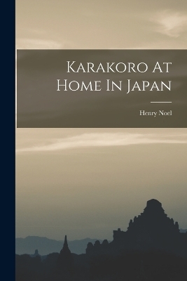 Karakoro At Home In Japan - Henry Noel