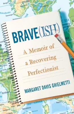 Brave(ish) - Margaret Davis Ghielmetti