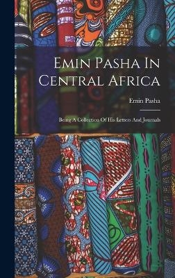 Emin Pasha In Central Africa - Emin Pasha