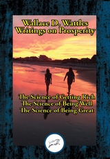 Wallace D. Wattles' Writings on Prosperity -  Wallace D. Wattles