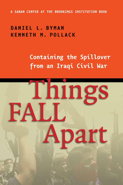 Things Fall Apart -  Daniel L. Byman,  Kenneth M. Pollack