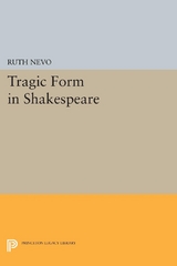 Tragic Form in Shakespeare - Ruth Nevo