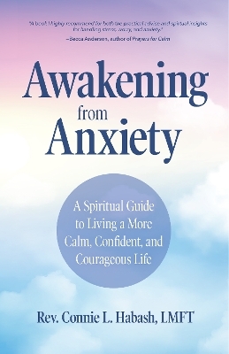 Awakening From Anxiety - Rev. Connie L. Habash