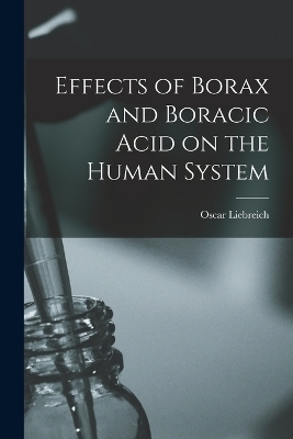 Effects of Borax and Boracic Acid on the Human System - 