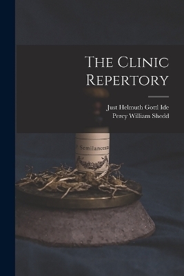 The Clinic Repertory - Percy William Shedd, Just Helmuth Gottl Ide