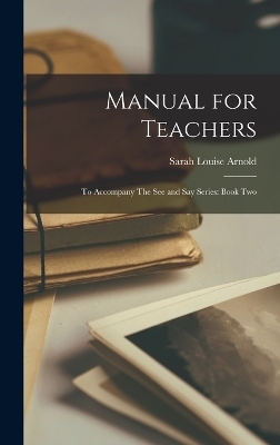 Manual for Teachers - Sarah Louise Arnold
