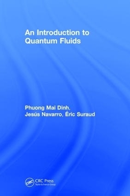 An Introduction to Quantum Fluids - Phuong Mai Dinh, Jesus Navarro, Eric Suraud