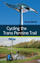 Cycling the Trans Pennine Trail -  Nicolas Mitchell