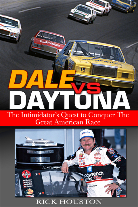 Dale vs. Daytona - Rick Houston