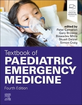 Textbook of Paediatric Emergency Medicine - Cameron, Peter; Browne, Gary J.; Mitra, Biswadev; Dalziel, Stuart; Craig, Simon