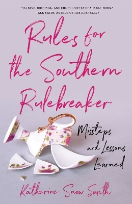 Rules for the Southern Rulebreaker - Katherine Snow Smith