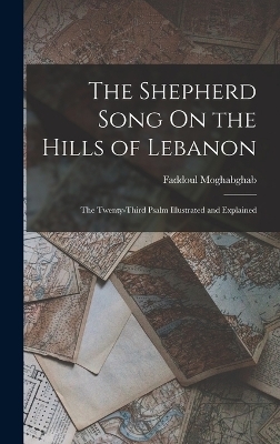 The Shepherd Song On the Hills of Lebanon - Faddoul Moghabghab