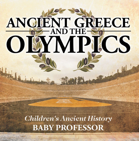 Ancient Greece and The Olympics | Children's Ancient History -  Baby Professor