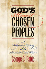 God's Almost Chosen Peoples - George C. Rable