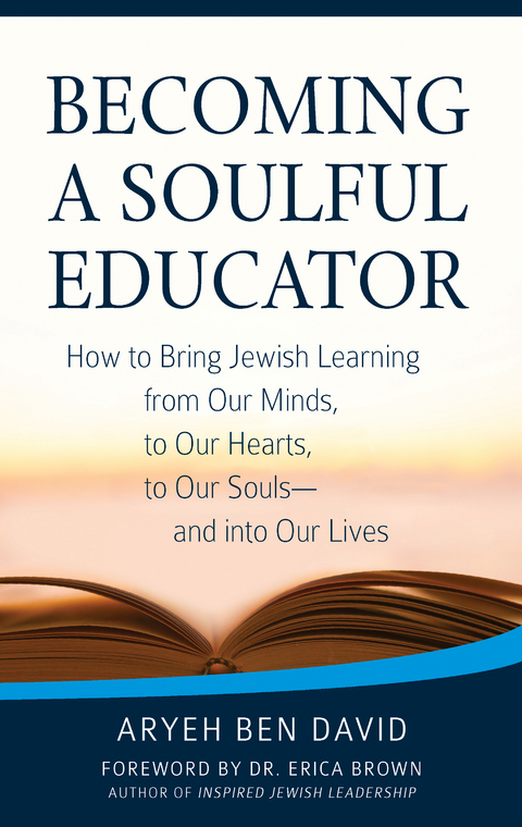 Becoming a Soulful Educator -  Rabbi Aryeh Ben David