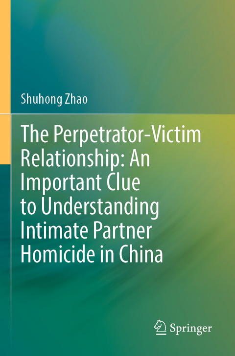 The Perpetrator-Victim Relationship: An Important Clue to Understanding Intimate Partner Homicide in China - Shuhong Zhao