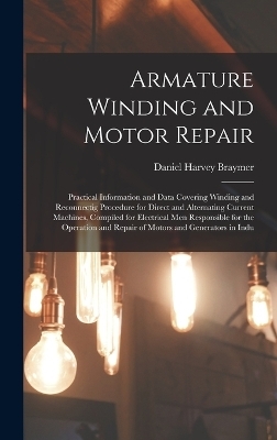 Armature Winding and Motor Repair - Daniel Harvey Braymer