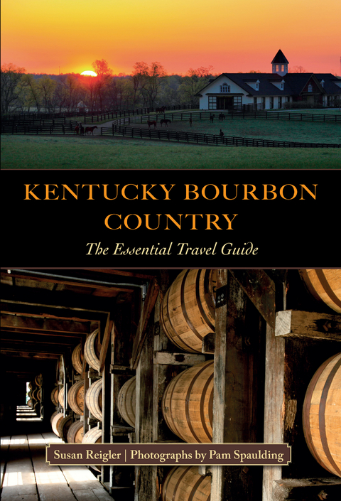 Kentucky Bourbon Country -  Susan Reigler