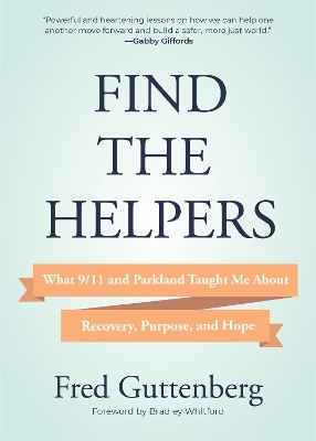 Find the Helpers - Fred Guttenberg