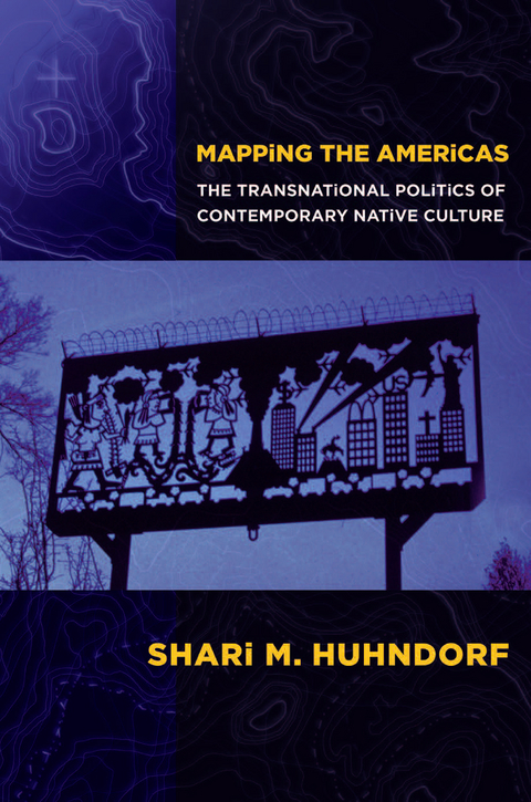 Mapping the Americas -  Shari M. Huhndorf