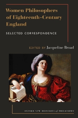 Women Philosophers of Eighteenth-Century England - 