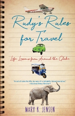 Rudy's Rules for Travel - Mary K. Jensen